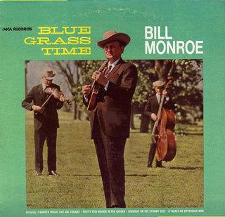 Bill Monroe- Blue Grass Time