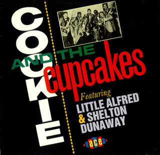 Cookie And The Cupcakes- Cookie And The Cupcakes Featuring Little Alfred & Shelton Dunaway (UK Press)