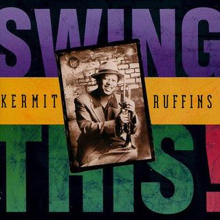 Kermit Ruffins- Swing This