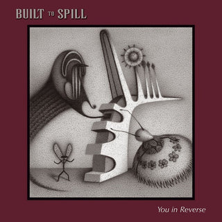 Built To Spill- You In Reverse
