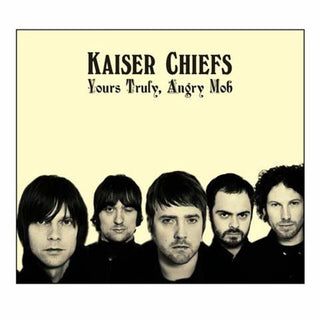 Kaiser Chiefs- Yours Truly, Angry Mob