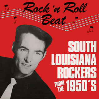 Various- Rock 'N Roll Beat: South Louisiana Rockers From The 1950's