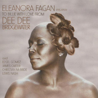 Dee Dee Bridgewater- Eleanora Fagan (1915-1959): To Billie With Love From Dee Dee Bridgewater