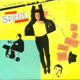 Squeeze- If I Didn't Love You (5")