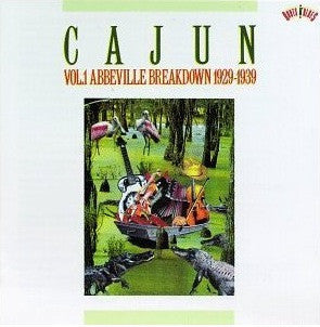 Various- Cajun Vol. 1 Abbeville Breakdown 1929-1939