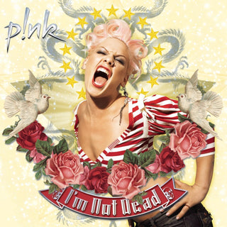 Pink- I'm Not Dead