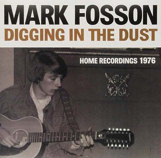 Mark Fosson- Digging In The Dust (Sealed)