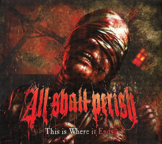 All Shall Perish- This Is Where It Ends
