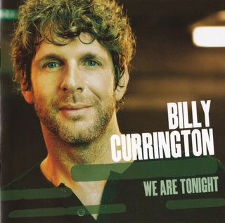 Billy Currington- We Are Tonight