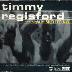 Timmy Regisford- One Night At Shelter NYC