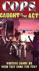 Cops: Caught In The Act (Sealed)
