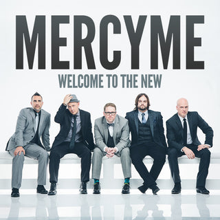 MercyMe- Welcome To The New