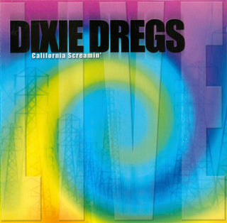 Dixie Dregs- California Screamin'