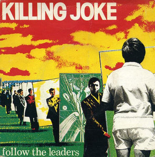 Killing Joke- Follow The Leaders