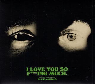 Glass Animals- I Love You So F***ing Much