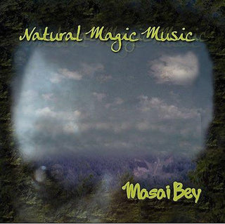 Masai Bey- Natural Magic Music