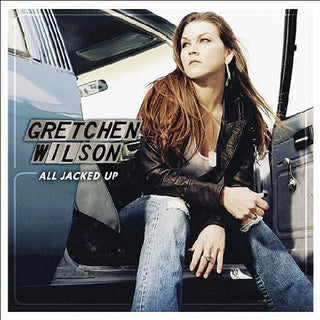 Gretchen Wilson- All Jacked Up