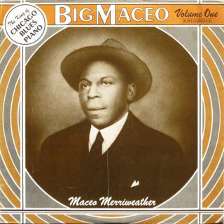 Big Maceo- The King Of Chicago Blues Piano Volume One