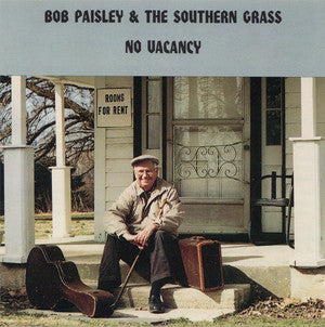 Bob Paisley And The Southern Grass- No Vacancy