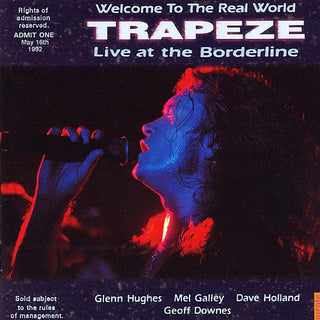 Trapeze- Welcome To The Real World: Live At The Borderline 1982