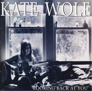 Kate Wolf- Looking Back At You