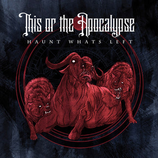 This Or The Apocalypse- Haunt What's Left