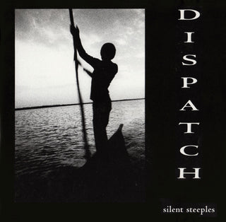 Dispatch- Silent Steeples