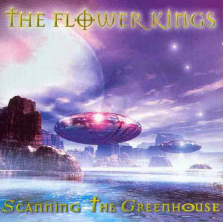 Flower Kings- Scanning The Greenhouse