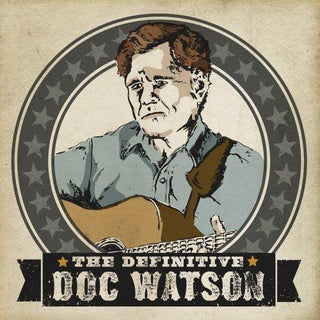 Doc Watson- The Definitive Doc Watson