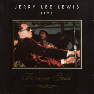 Jerry Lee Lewis- Forever Gold Live