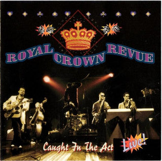 Royal Crown Revue- Caught In The Act Live