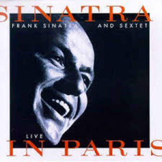 Frank Sinatra- Sinatra And Sextet: Live In Paris