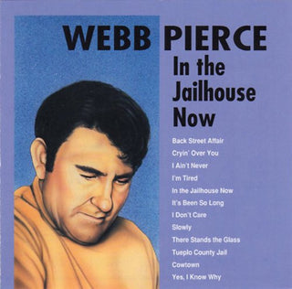 Webb Pierce- In The Jailhouse Now