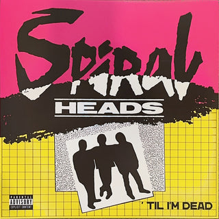 Spiral Heads- 'Til I'm Dead (Sealed)