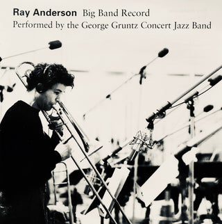 Ray Anderson- Big Band Record