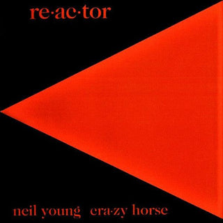 Neil Young & Crazy Horse- Reactor