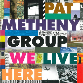 Pat Metheny Group- We Live Here