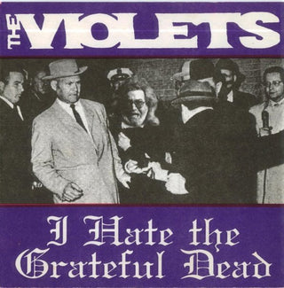 The Violets- I Hate The Grateful Dead