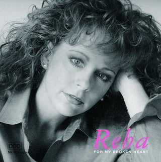 Reba McEntire- For My Broken Heart