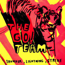 Go! Team- Thunder, Lightning, Strike