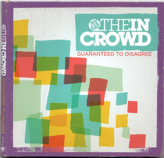 We Are The In Crowd- Guaranteed To Disagree