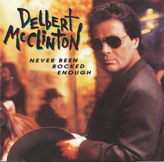 Delbert McClinton- Never Been Rocked Enough