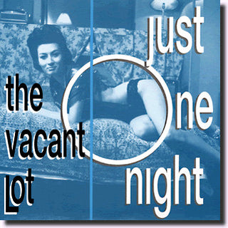 Vacant Lot- Just One Night (Blue Translucent)