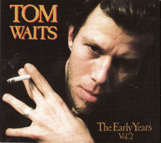 Tom Waits- The Early Years Vol 2