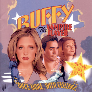 Buffy The Vampire Slayer: "Once More, With Feeling" Original Cast Album