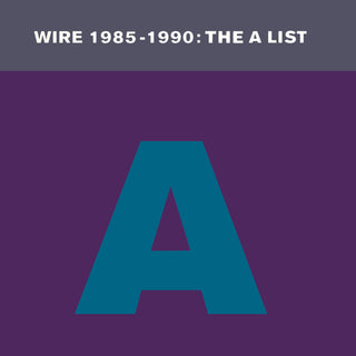 Wire- 1985-1990: The A List