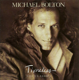 Michael Bolton- Timeless: The Classics