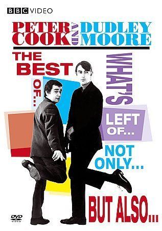 Peter Cook/Dudley Moore- The Best Of What's Left Not Only But Also