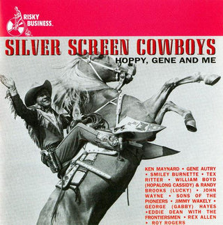 Various- Silver Screen Cowboys Hoppy, Gene And Me