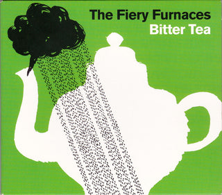 Fiery Furnaces- Bitter Tea